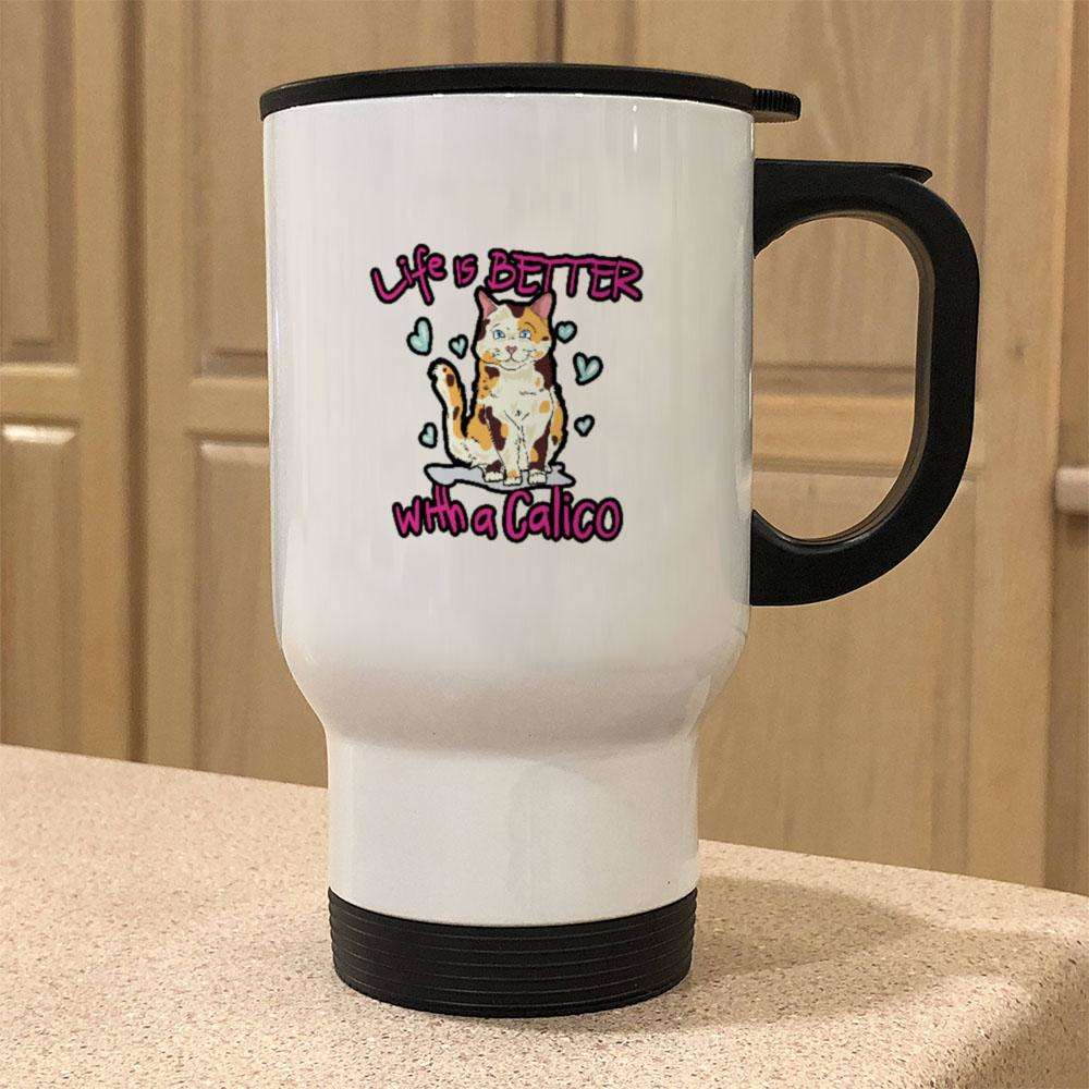 Designs by MyUtopia Shout Out:Life Is Better with a Calico Stainless Steel Travel Mug