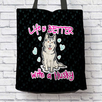 Load image into Gallery viewer, Designs by MyUtopia Shout Out:Life Is Better with a Husky Fabric Totebag Reusable Shopping Tote
