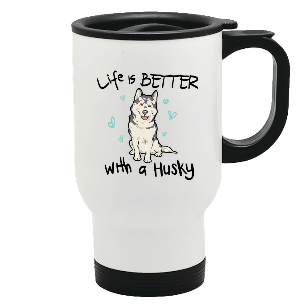 Designs by MyUtopia Shout Out:Life Is Better with a Husky Stainless Steel Travel Mug