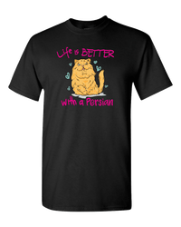 Load image into Gallery viewer, Designs by MyUtopia Shout Out:Life Is Better with a Persian Adult Unisex T-Shirt,Black / S,Adult Unisex T-Shirt

