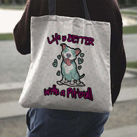 Load image into Gallery viewer, Designs by MyUtopia Shout Out:Life Is Better with a Pitbull Fabric Totebag Reusable Shopping Tote
