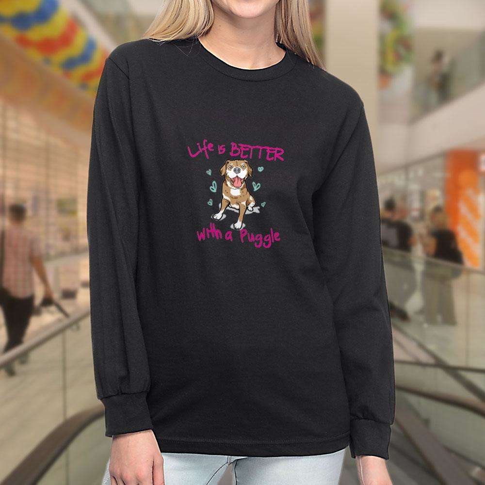 Designs by MyUtopia Shout Out:Life Is Better with a Puggle Long Sleeve T-Shirt