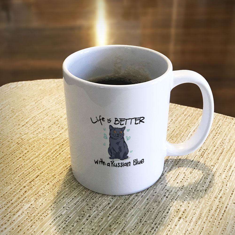 Designs by MyUtopia Shout Out:Life Is Better with a Russian Blue Ceramic White Coffee Mug