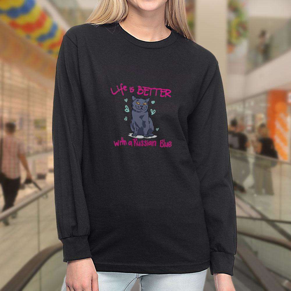 Designs by MyUtopia Shout Out:Life Is Better with a Russian Blue Long Sleeve T-Shirt