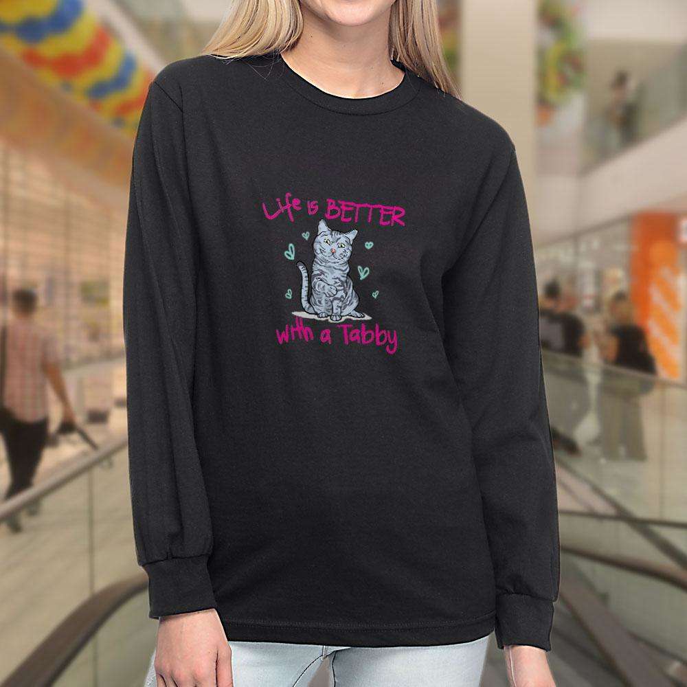 Designs by MyUtopia Shout Out:Life Is Better with a Tabby Long Sleeve T-Shirt