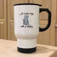 Load image into Gallery viewer, Designs by MyUtopia Shout Out:Life Is Better with a Tabby Stainless Steel Travel Mug
