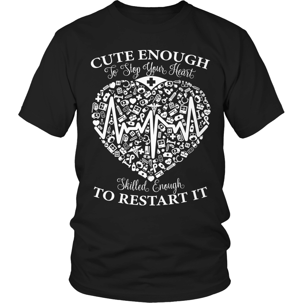 Designs by MyUtopia Shout Out:Limited Edition - Cute Enough to Stop your Heart Skilled Enough to Restart it,Unisex Shirt / Black / S,Adult Unisex T-Shirt