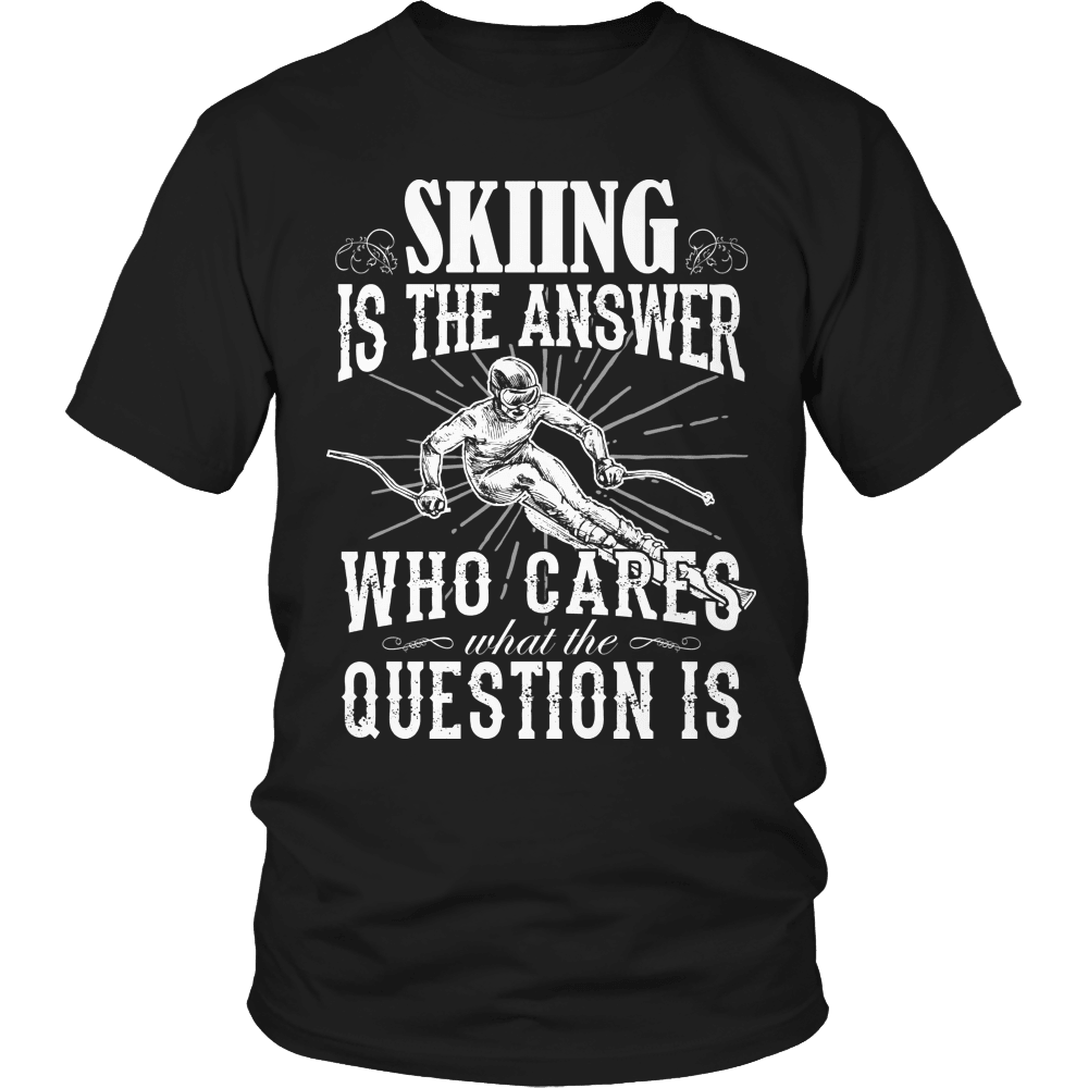 Designs by MyUtopia Shout Out:Limited Edition - Skiing is The Answer who care what the Question is,Unisex Shirt / Black / S,Adult Unisex T-Shirt