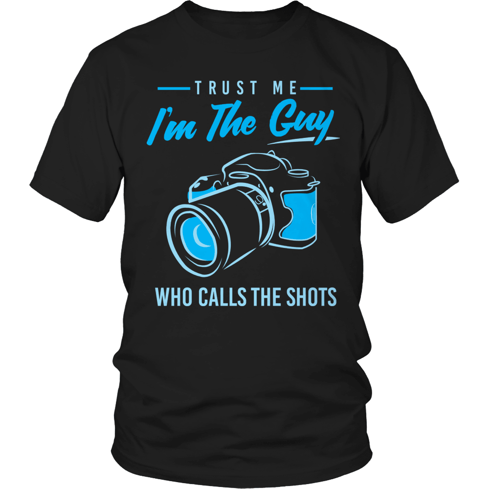 Designs by MyUtopia Shout Out:Limited Edition - Trust Me I'm The Guy Who Calls The Shots,Unisex Shirt / Black / S,Adult Unisex T-Shirt