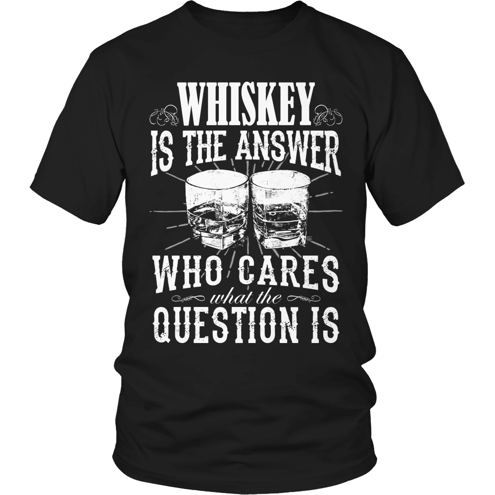 Designs by MyUtopia Shout Out:Limited Edition - Whiskey is The Answer who care what the Question is,Unisex Shirt / Black / S,Adult Unisex T-Shirt