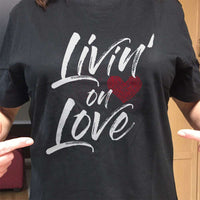 Load image into Gallery viewer, Designs by MyUtopia Shout Out:Livin&#39; On Love Valentines Humor Adult Unisex T-Shirt
