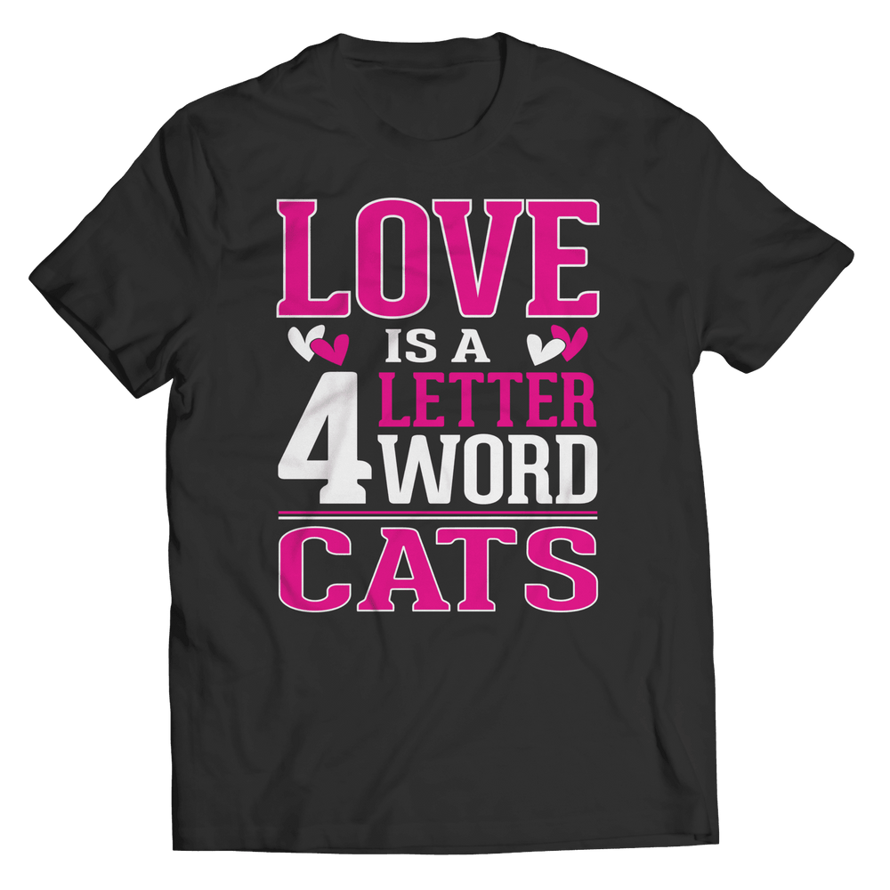 Designs by MyUtopia Shout Out:Love is 4 letter word Cats,Unisex Shirt / Black / S,Adult Unisex T-Shirt