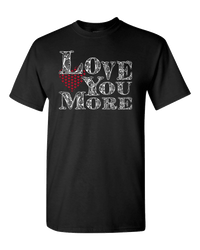 Load image into Gallery viewer, Designs by MyUtopia Shout Out:Love You More Adult Unisex T-Shirt,S / Black,Adult Unisex T-Shirt

