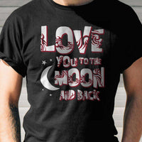 Load image into Gallery viewer, Designs by MyUtopia Shout Out:Love You To The Moon and Back Adult Unisex T-Shirt

