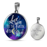 Load image into Gallery viewer, Designs by MyUtopia Shout Out:Love you to the Moon and Back Mom Handcrafted Pendant Necklace Optional Message Engraved on back Personalized Gift For Her,Surgical Stainless Steel / Yes,Circle Pendant Necklace
