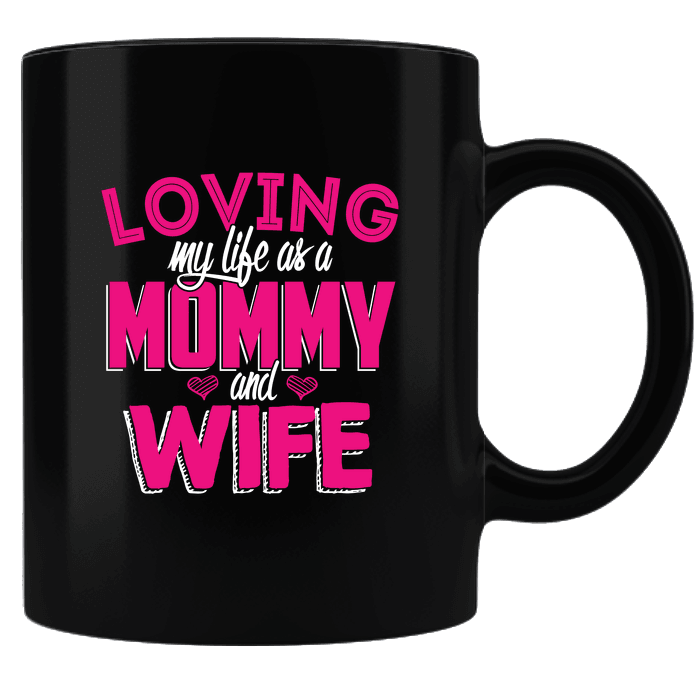 Designs by MyUtopia Shout Out:Loving Life As Mommy and Wife Black Ceramic Coffee Mug,Black,Ceramic Coffee Mug