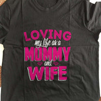 Load image into Gallery viewer, Designs by MyUtopia Shout Out:Loving My Life as Mommy and Wife Adult Unisex T-Shirt
