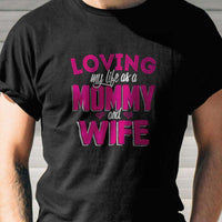 Load image into Gallery viewer, Designs by MyUtopia Shout Out:Loving My Life as Mommy and Wife Adult Unisex T-Shirt
