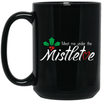 Load image into Gallery viewer, Designs by MyUtopia Shout Out:Meet Me Under the Mistletoe - Ceramic Coffee Mug - Black,Black / 15 oz,Apparel
