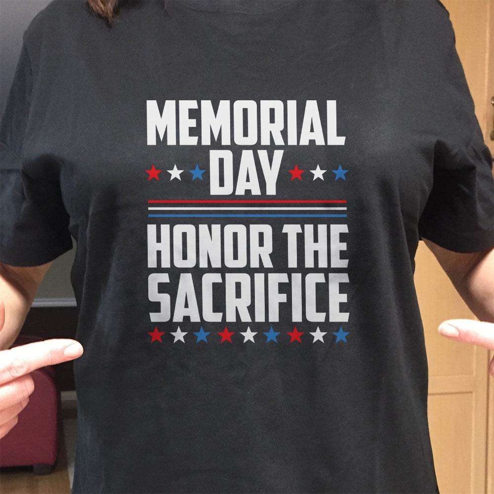Designs by MyUtopia Shout Out:Memorial Day - Honor The Sacrifice Adult Unisex T-Shirt