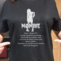 Load image into Gallery viewer, Designs by MyUtopia Shout Out:Mombie - A Sleep Deprived Super Mom Adult Unisex T-Shirt
