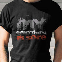 Load image into Gallery viewer, Designs by MyUtopia Shout Out:My Everything Is Sore Adult Unisex T-Shirt
