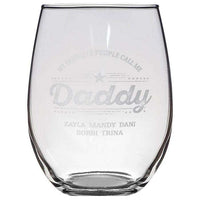 Load image into Gallery viewer, Designs by MyUtopia Shout Out:My Favorite People Call Me Daddy Personalized Stemless Laser Etched Wine Glass
