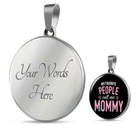 Load image into Gallery viewer, Designs by MyUtopia Shout Out:My Favorite People Call Me Mommy Engravable Keepsake Round Pendant Necklace - Black,Luxury Necklace (Silver) / Yes,Necklace
