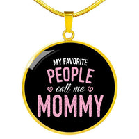 Load image into Gallery viewer, Designs by MyUtopia Shout Out:My Favorite People Call Me Mommy Engravable Keepsake Round Pendant Necklace - Black,Luxury Necklace (Gold) / No,Necklace
