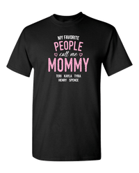 Load image into Gallery viewer, Designs by MyUtopia Shout Out:My Favorite People Call Me Mommy Personalized Adult Unisex T-Shirt,Black / S,Adult Unisex T-Shirt
