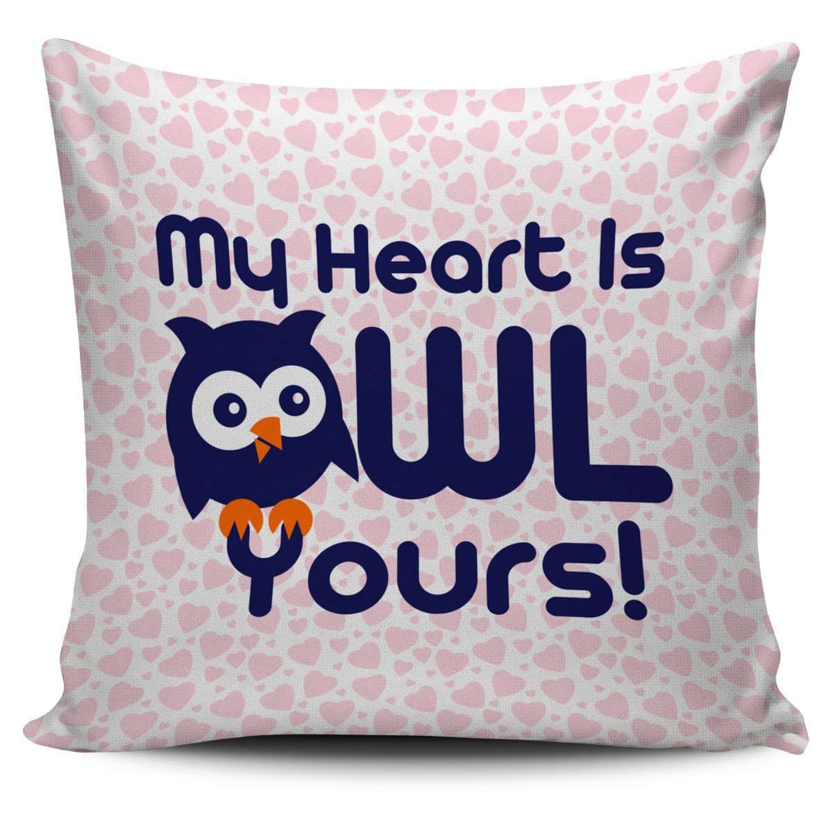 Designs by MyUtopia Shout Out:My Heart is Owl Yours! Pillowcase