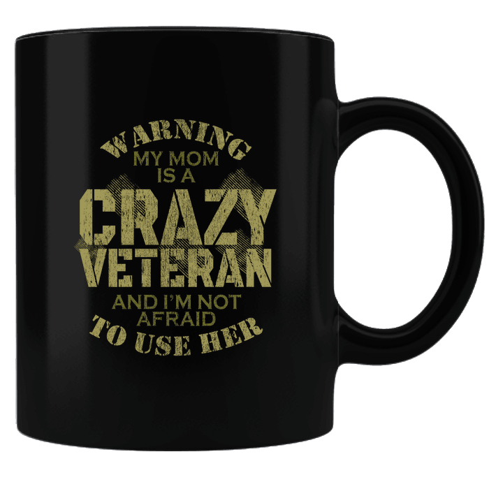 Designs by MyUtopia Shout Out:My Mom Is A Crazy Veteran Black Coffee Mug,Black,Ceramic Coffee Mug