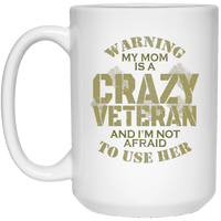Load image into Gallery viewer, Designs by MyUtopia Shout Out:My Mom Is A Crazy Veteran Ceramic Coffee Mugs - White,15 oz. / White,Ceramic Coffee Mug

