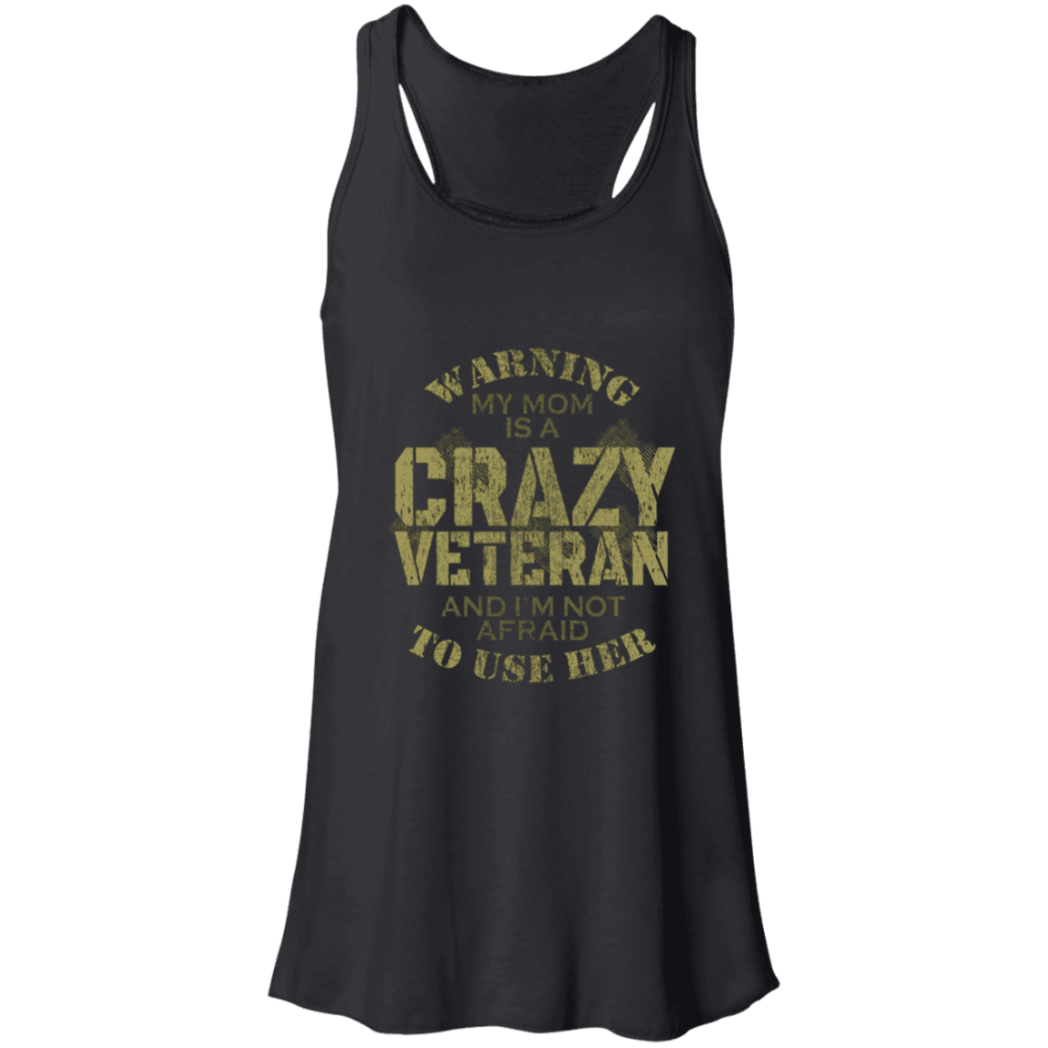 Designs by MyUtopia Shout Out:My Mom Is A Crazy Veteran Ladies Flowy Racerback Tank,X-Small / Black,Tank Tops
