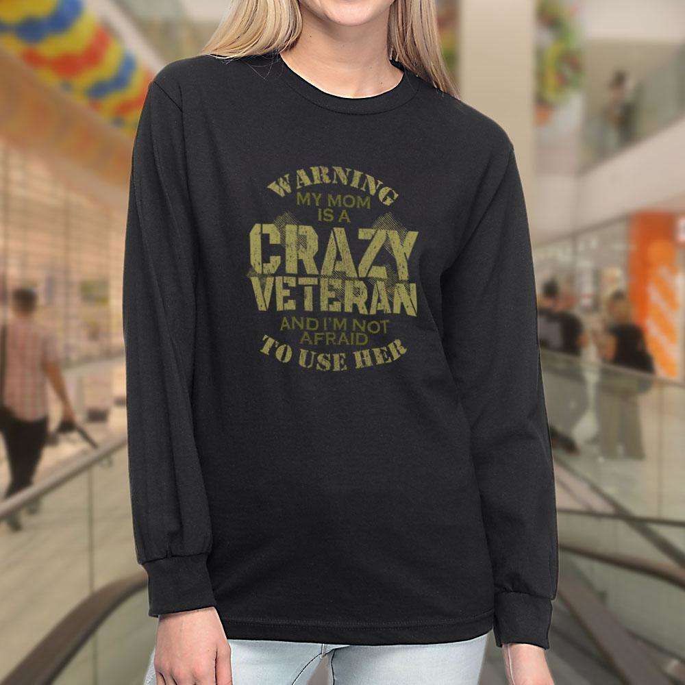 Designs by MyUtopia Shout Out:My Mom Is A Crazy Veteran Long Sleeve Ultra Cotton T-Shirt