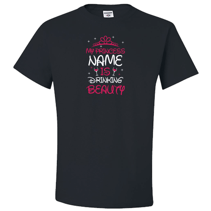 Designs by MyUtopia Shout Out:My Princes Name is Drinking Beauty Adult Unisex T-Shirt,S / Black,Adult Unisex T-Shirt