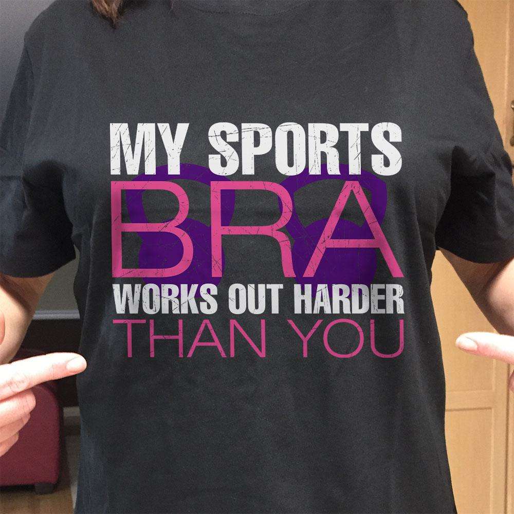 Designs by MyUtopia Shout Out:My Sports Bra Works Out Harder Than You Adult Unisex T-Shirt