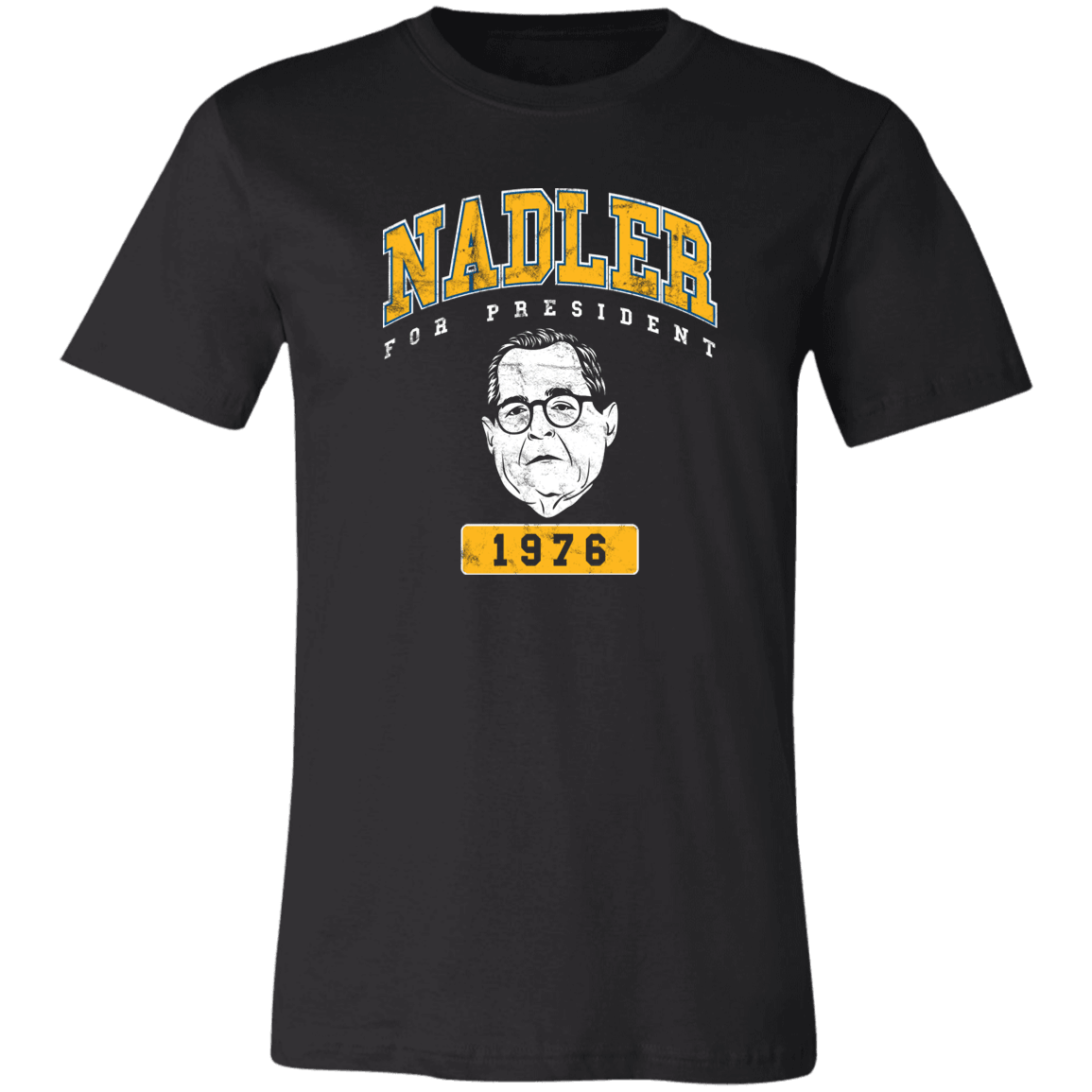 Designs by MyUtopia Shout Out:Nadler For President Unisex Jersey Short-Sleeve T-Shirt,X-Small / Black,T-Shirts