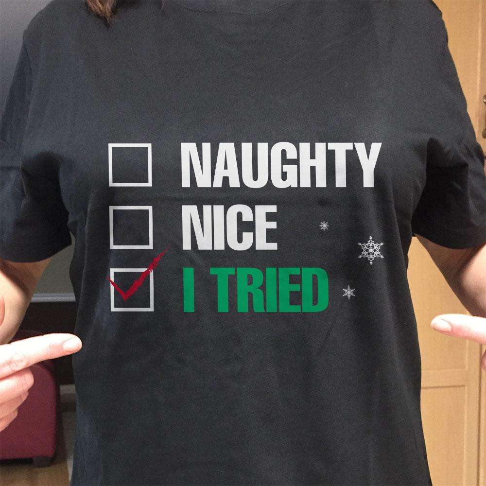 Designs by MyUtopia Shout Out:Naughty, Nice, I Tried Adult Unisex T-Shirt
