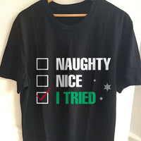 Load image into Gallery viewer, Designs by MyUtopia Shout Out:Naughty, Nice, I Tried Adult Unisex T-Shirt
