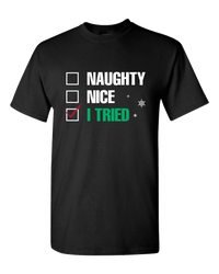 Load image into Gallery viewer, Designs by MyUtopia Shout Out:Naughty, Nice, I Tried Adult Unisex T-Shirt,S / Black,Adult Unisex T-Shirt
