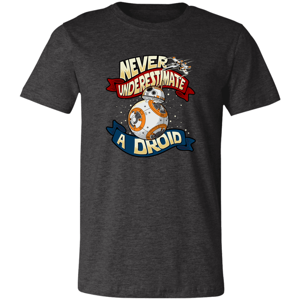 Designs by MyUtopia Shout Out:Never Underestimate a Droid Unisex Jersey Short-Sleeve T-Shirt,Dark Grey Heather / X-Small,T-Shirts