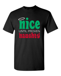 Load image into Gallery viewer, Designs by MyUtopia Shout Out:Nice Until Proven Naughty Adult Unisex T-Shirt,S / Black,Adult Unisex T-Shirt
