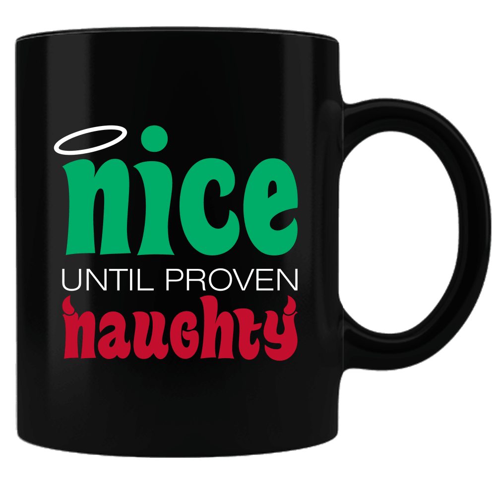 Designs by MyUtopia Shout Out:Nice Until Proven Naughty Ceramic Black Coffee Mug,Default Title,Ceramic Coffee Mug