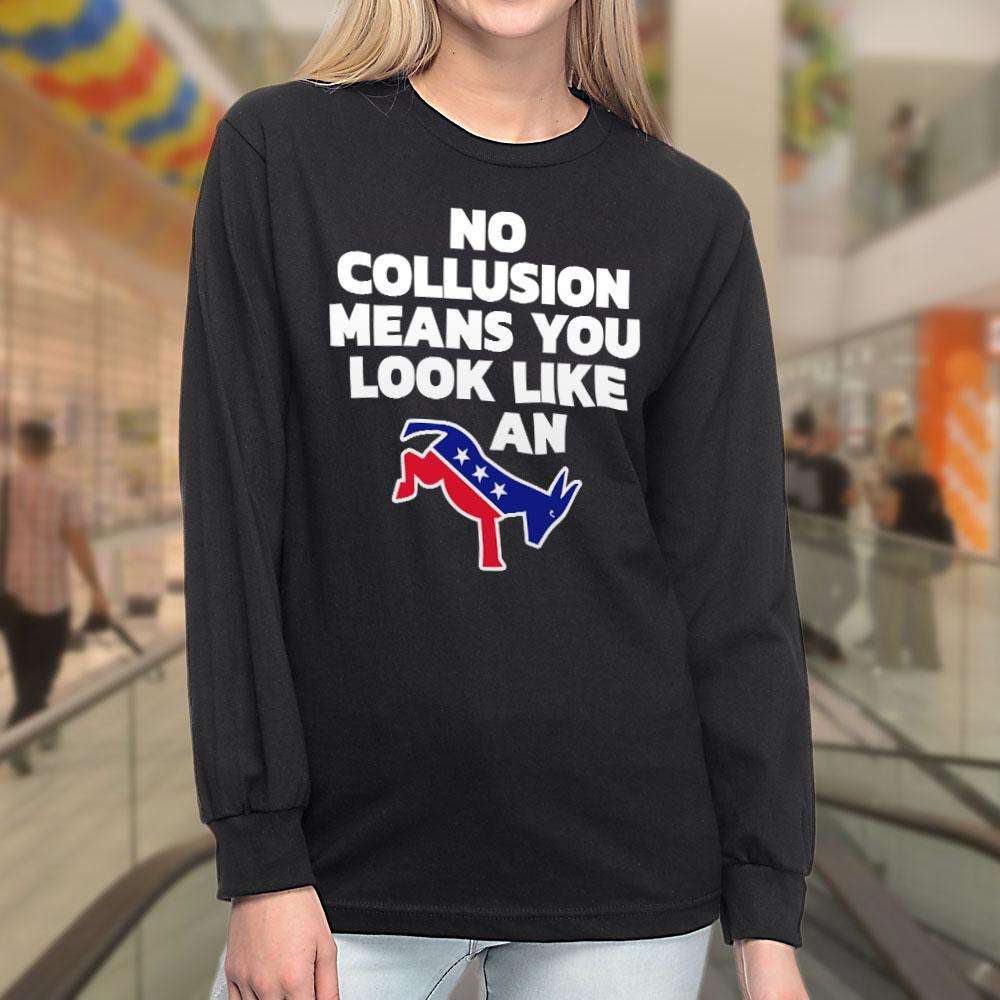 Designs by MyUtopia Shout Out:No Collusion Means Trump Humor Long Sleeve Ultra Cotton T-Shirt