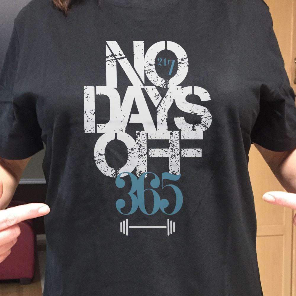 Designs by MyUtopia Shout Out:No Days Off Adult Unisex T-Shirt
