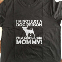Load image into Gallery viewer, Designs by MyUtopia Shout Out:Not Just a Dog Person Chihuahua Mommy Adult Unisex T-Shirt
