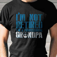 Load image into Gallery viewer, Designs by MyUtopia Shout Out:Not Retired. I&#39;m A Professional Grandpa Adult Unisex Cotton Short Sleeve T-Shirt
