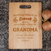 Load image into Gallery viewer, Designs by MyUtopia Shout Out:Nothing Sounds As Sweet as being called Grandma Engraved Cutting Board Personalized Gift
