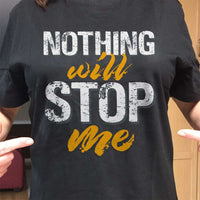 Load image into Gallery viewer, Designs by MyUtopia Shout Out:Nothing Will Stop Me Adult Unisex T-Shirt
